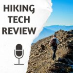Hiking Tech Review Podcast